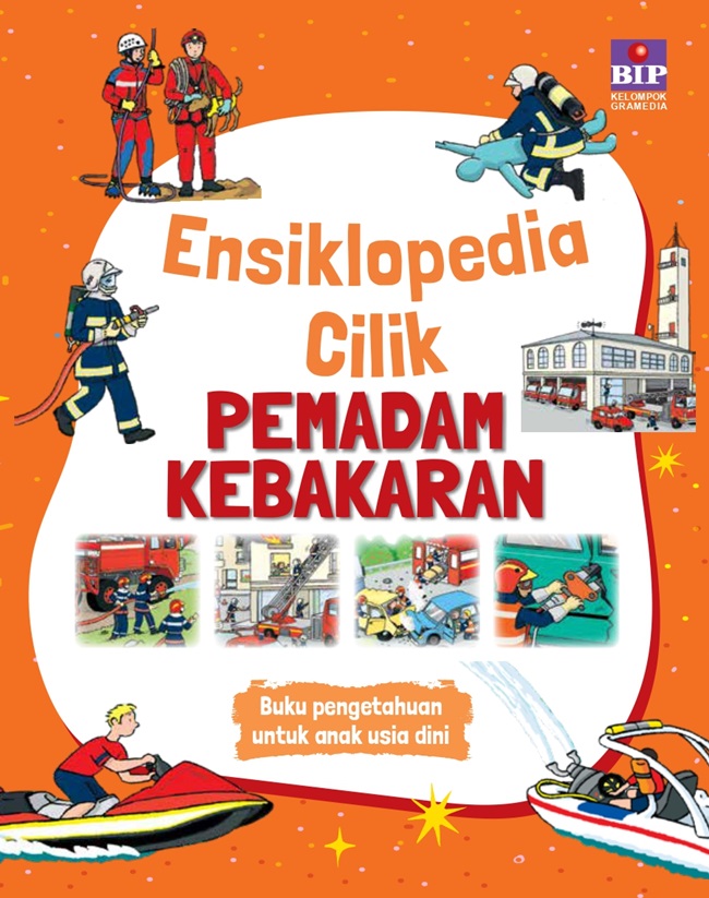 Ensiklopedia cilik : pemadam kebakaran