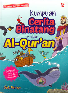 Kumpulan cerita binatang dalam al-quran : Bacaan anak saleh-cerita bergambar
