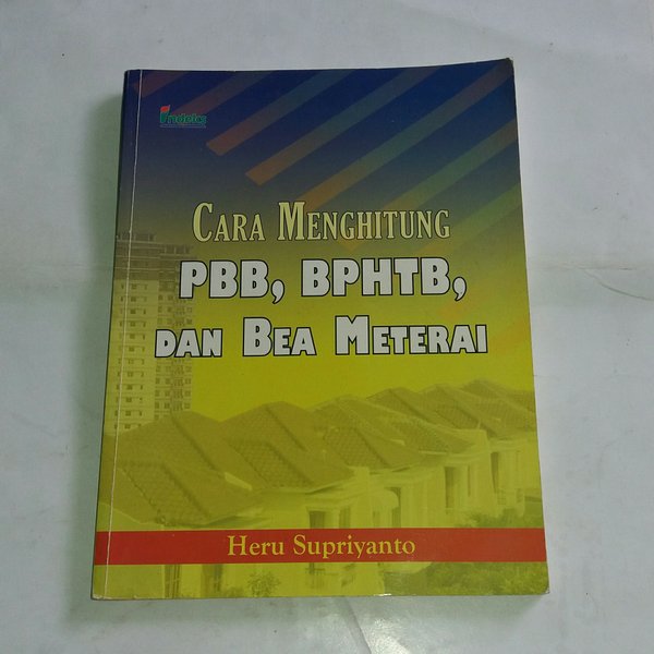 Cara menghitung PBB, BPHTB, dan Bea Meterai