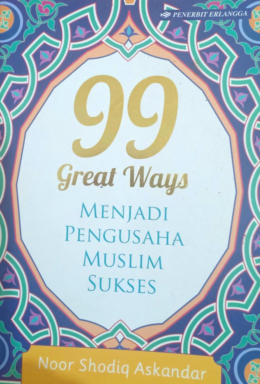 99 great ways : menjadi pengusaha muslim sukses