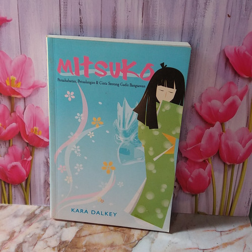 Mitsuko : Persahabatan,Petualangan & Cinta Seorang Bangsawan