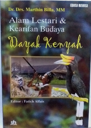 Alam Lestari & Kearifan Budaya Dayak Kenyah