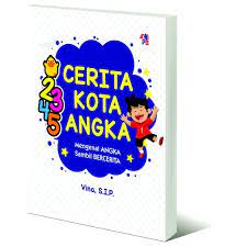 Cerita Kota Angka : Mengenal Angka Sambil Bercerita