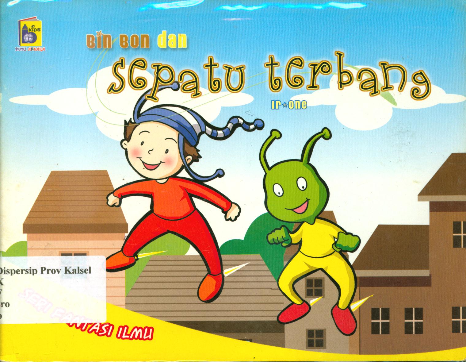 Bin Bon Dan Sepatu Terbang / Irwan Nuswantoro