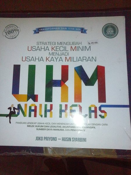 Strategi mengubah usaha kecil minim menjadi usaha kaya miliaran UKM naik kelas