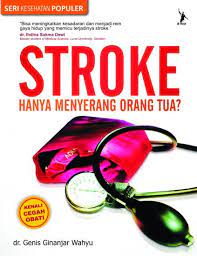Stroke hanya menyerang orang tua ? / Genis Ginanjar Wahyu