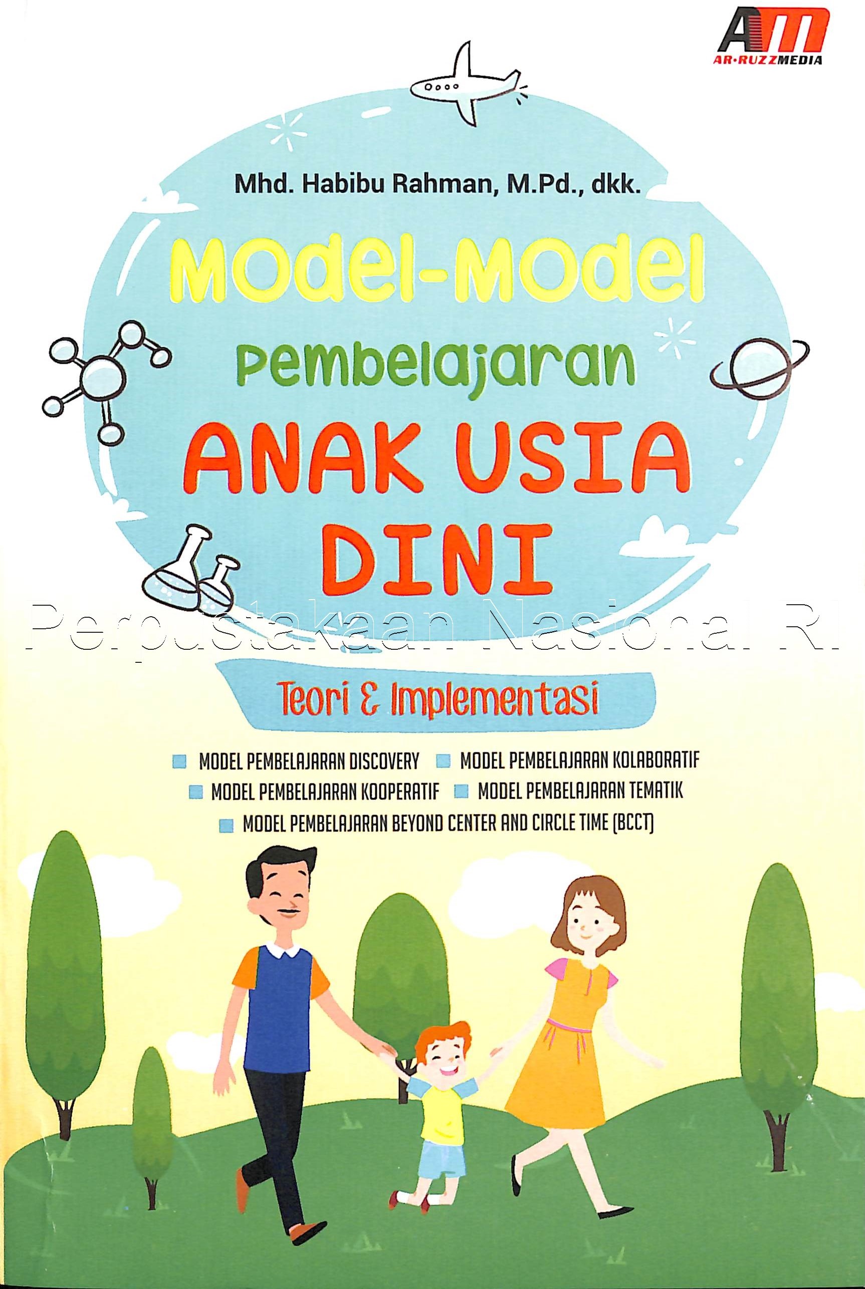 Model-model pembelajaran anak usia dini : Teori & implementasi