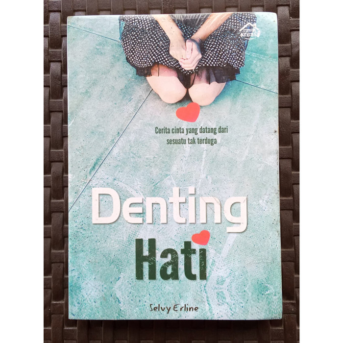Denting hati : Cerita cinta yang datang dari sesuatu tak terduga