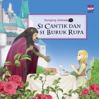 Dongeng Animasi 3D : Si Cantik Dan Si Buruk Rupa
