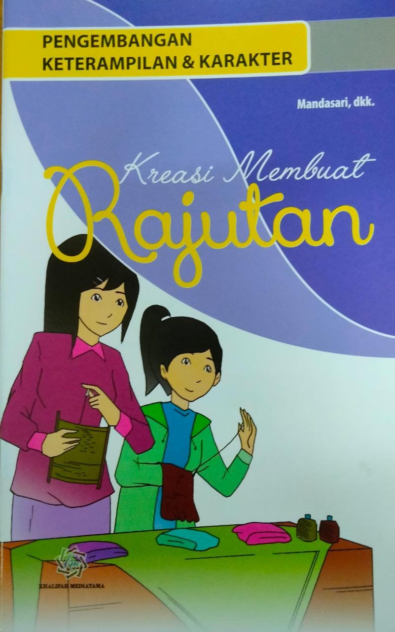 Pengembangan Keterampilan dan karakter : Kreasi Membuat Rajutan