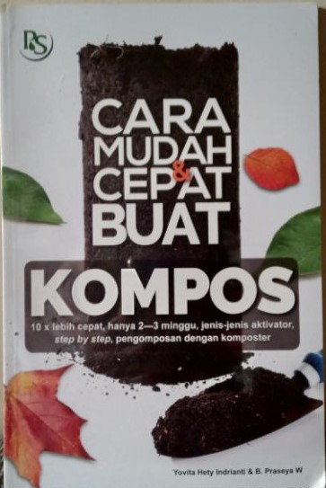 Cara mudah & cepat buat kompos