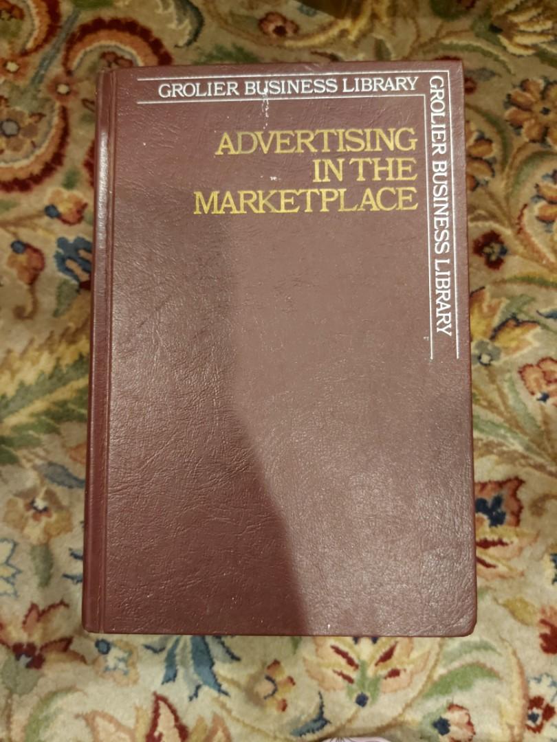 Grolier Business Library Volume 8: Advertising in Marketing