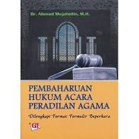Pembaharuan Hukum Acara Peradilan Agama : Dilengkapi Format Formulir Beperkara