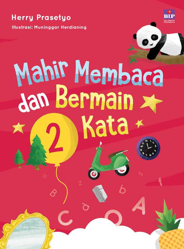 Mahir membaca dan bermain kata 2 / Herry Prasetyo