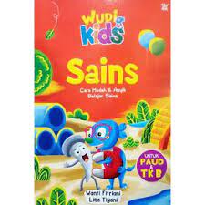 Sains Cara Mudah dan Asyik Belajar Sains : Untuk PAUD dan TK B