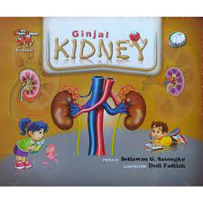 Ginjal Kidney : Seri Organ Tubuh