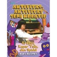 Aktivitas-aktivitas Seni Kreatif Krayon, Kapur Tulis, dan Spidol