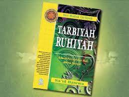 Tarbiyah Ruhiyah :  konsep pembersihan hati aktivitas dakwah / Sa'id Hawwa