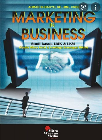 Marketing In Business : Studi Kasus UMK & LKM
