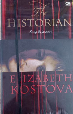 THE HISTORIAN sang sejarahwan / Elizabeth Kostova
