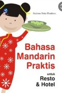 Bahasa Mandarin Praktis : Untuk Resto & Hotel