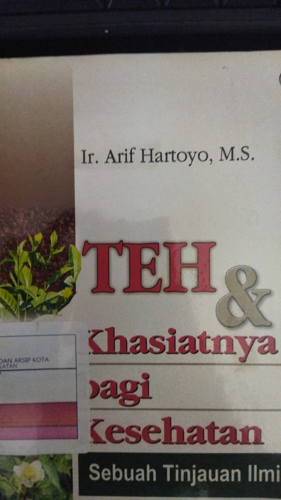 Teh dan khasiatnya bagi kesehatan : sebuah tinjauan ilmiah