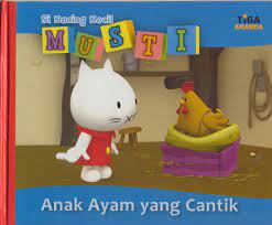 Si kucing Kecil Musti : Anak ayam yang cantik