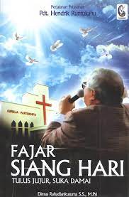 Fajar siang hari : tulus jujur, suka damai