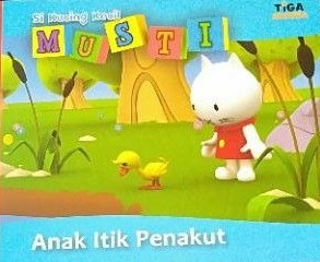 Si kucing Kecil musti : Anak itik penakut