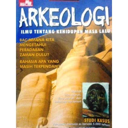 Arkeologi ilmu tentang kehidupan masa lalu / Paul Devereux