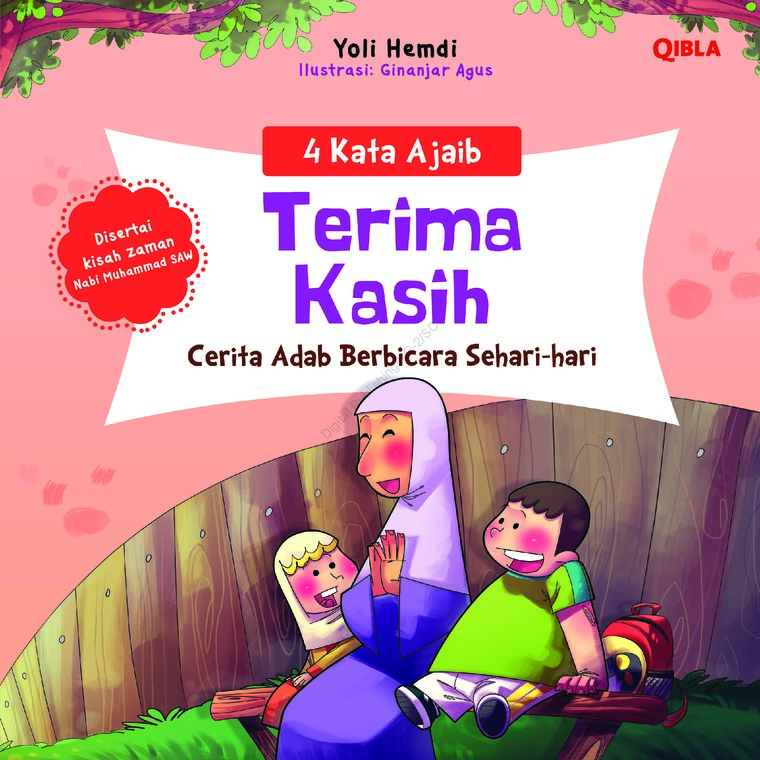 4 Kata Ajaib ;Terima Kasih : Cerita Adab Berbicara sehari hari