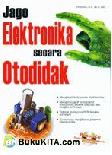 Jago elektronika secara otodidak