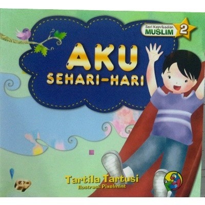 Seri Kepribadian Muslim: Aku Sehari-Hari