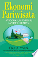 Ekonomi parawisata : Introduksi, informasi, dan aplikasi