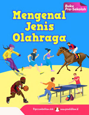 Seri buku pra-sekolah : Mengenal Jenis Olahraga