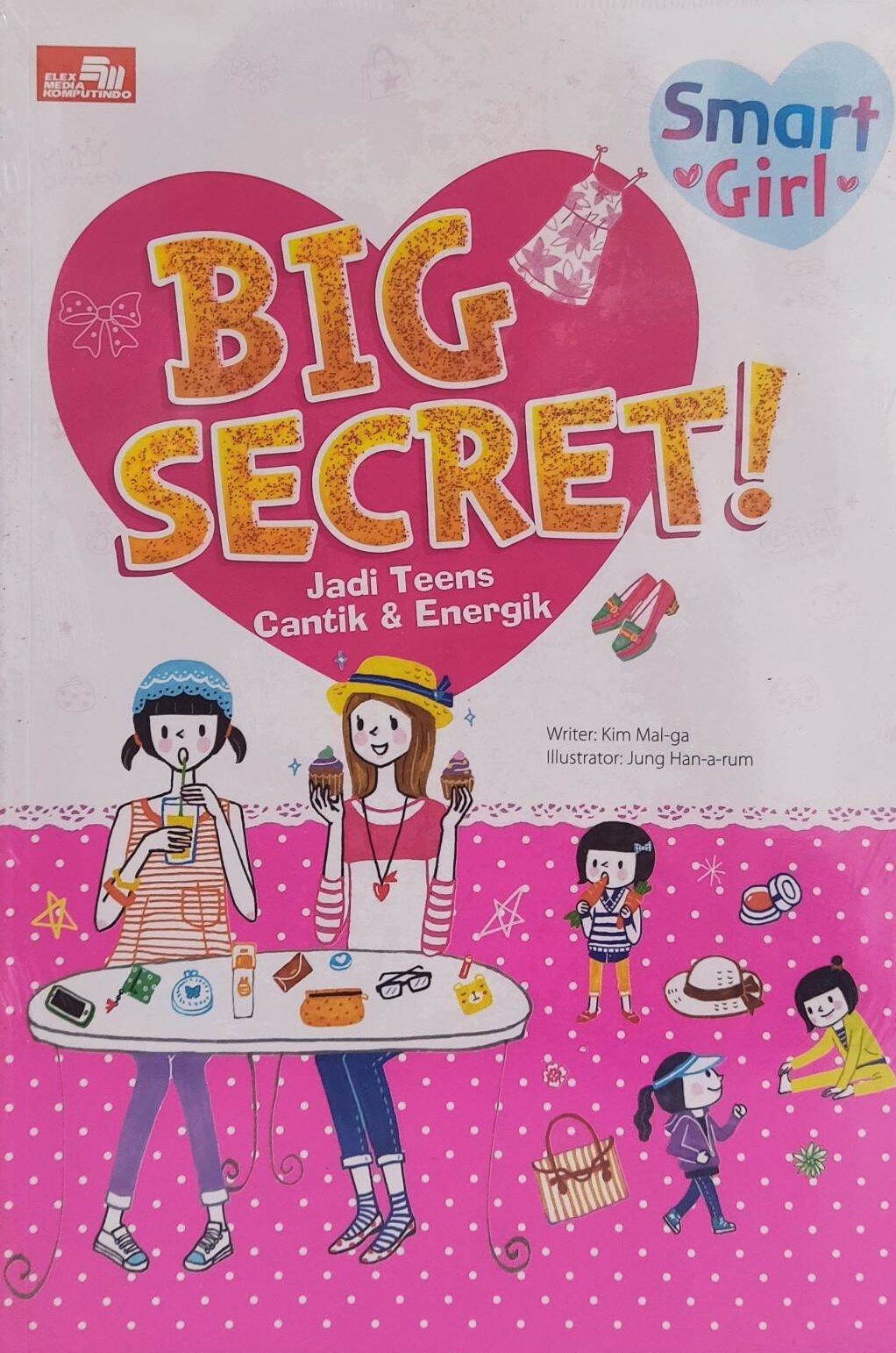 Smart girl - Big Secret! : jadi teens cantik & energik