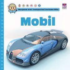 Mengenal Alat Transportasi Bersama Mike: Mobil