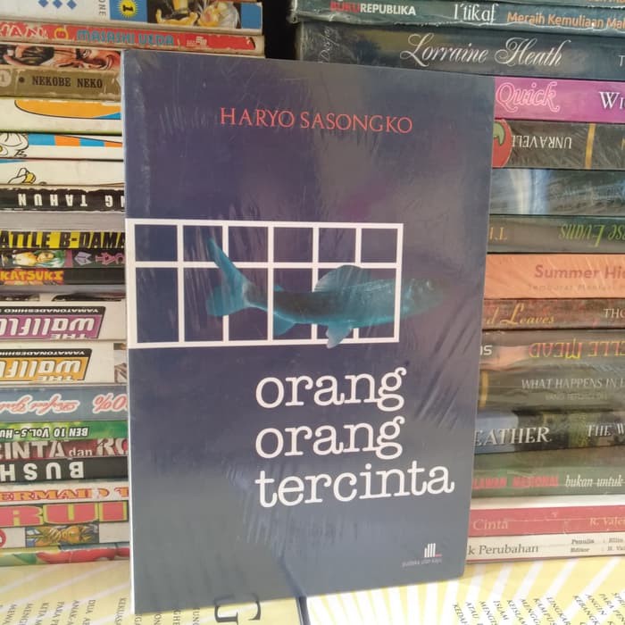 Orang-orang Tercinta / Penulis Haryo Sasongko