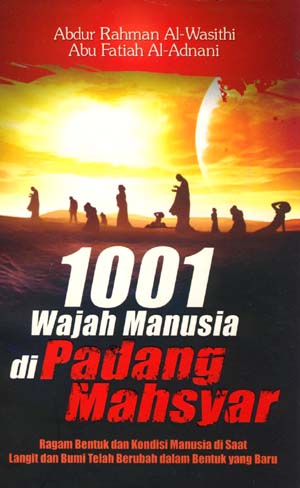 1001 wajah manusia di padang mahsyar