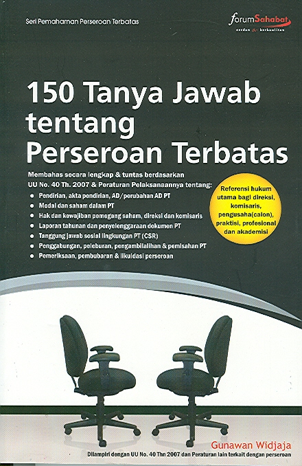 150  pertanyaan tentang Perseroan Terbatas / Gunawan Widjaja