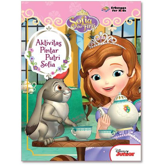 Sofia the first ; :  Aktifitas seru bersama putri sofia / Widya ayu, Windrati hapsari