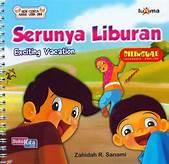 Seri Cerita Anak Usia Dini : Serunya Liburan Exciting Vacation