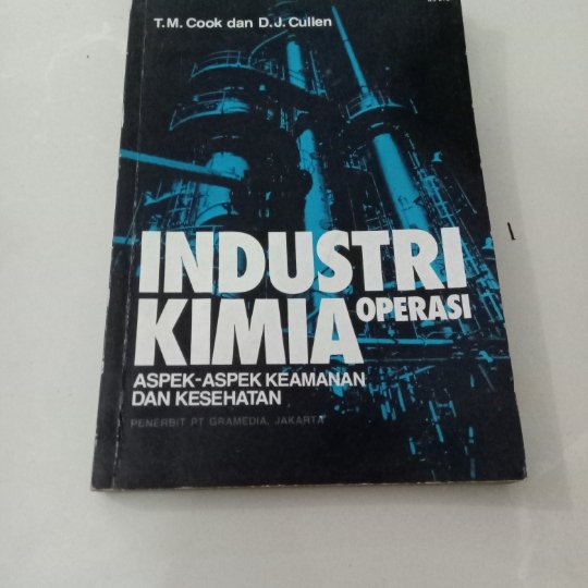 Industri Kimia Operasi : Aspek-aspek keamanan dan kesehatan