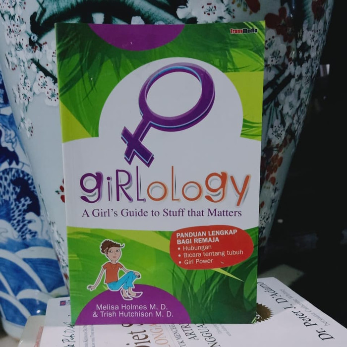 Girlology : A Girls guide to stuff that matters