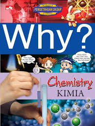 Why?Chemistry;Kimia