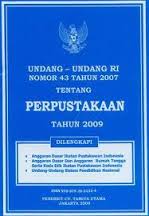 Undang-Undang RI Nomor 43 tahun 2007 tentang Perpustakaan tahun 2009