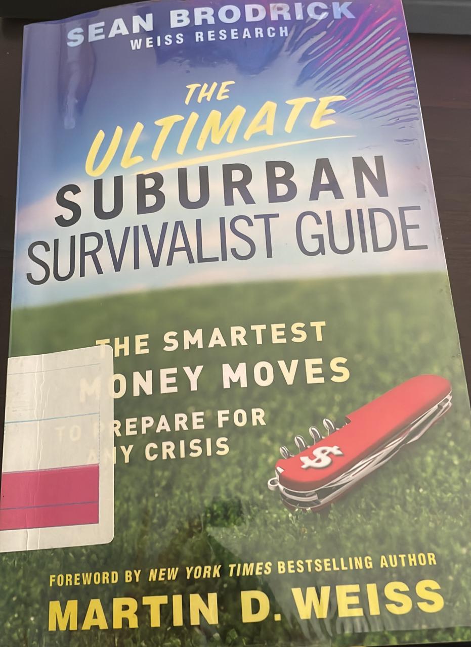 The Ultimate Suburban Survivalist Guide :  The Smartest Money Moves To Prepare for any Crisis / Sean Brodrick