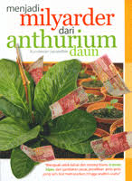 Menjadi milyarder dari anthurium daun