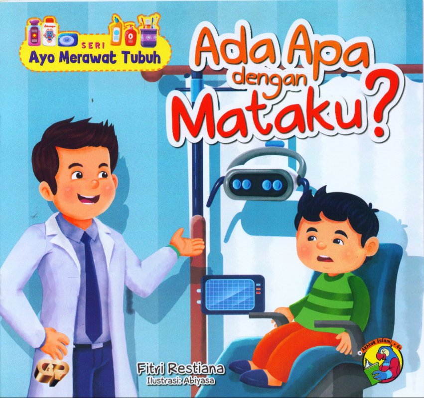 Seri ayo merawat tubuh : Ada apa dengan mataku?