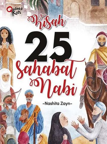 Kisah 25 sahabat Nabi / Nashita Zayn